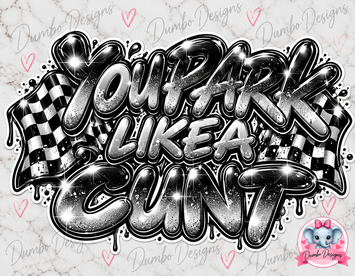 You Park Like A ### Stickers
