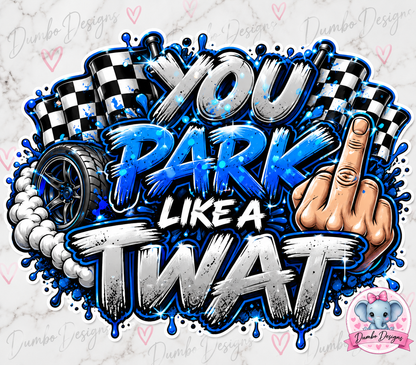 You Park Like A ### Stickers