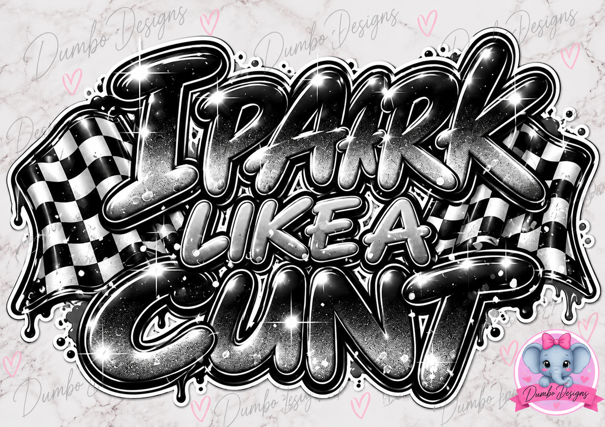I Park Like A ### Stickers