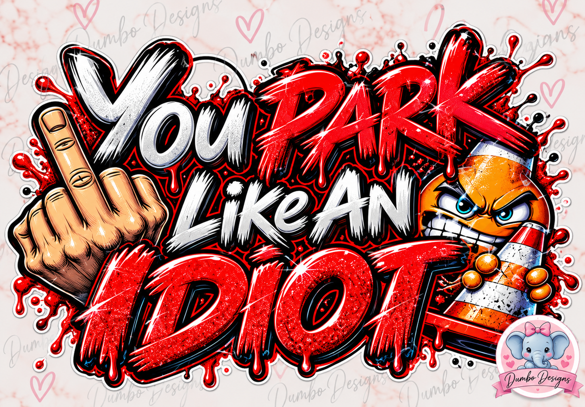 You Park Like A ### Stickers
